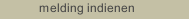 melding indienen